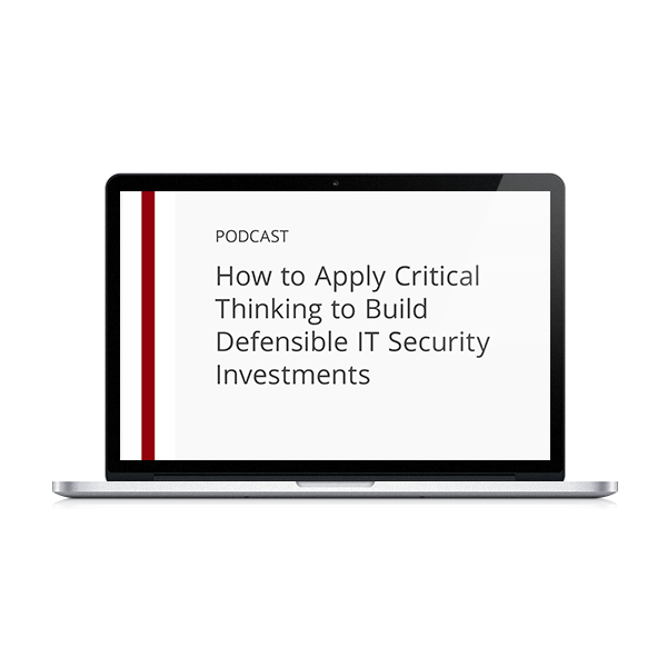 How_to_Apply_Critical_Thinking_to_Build_Defensible_IT_Security_Investments.png